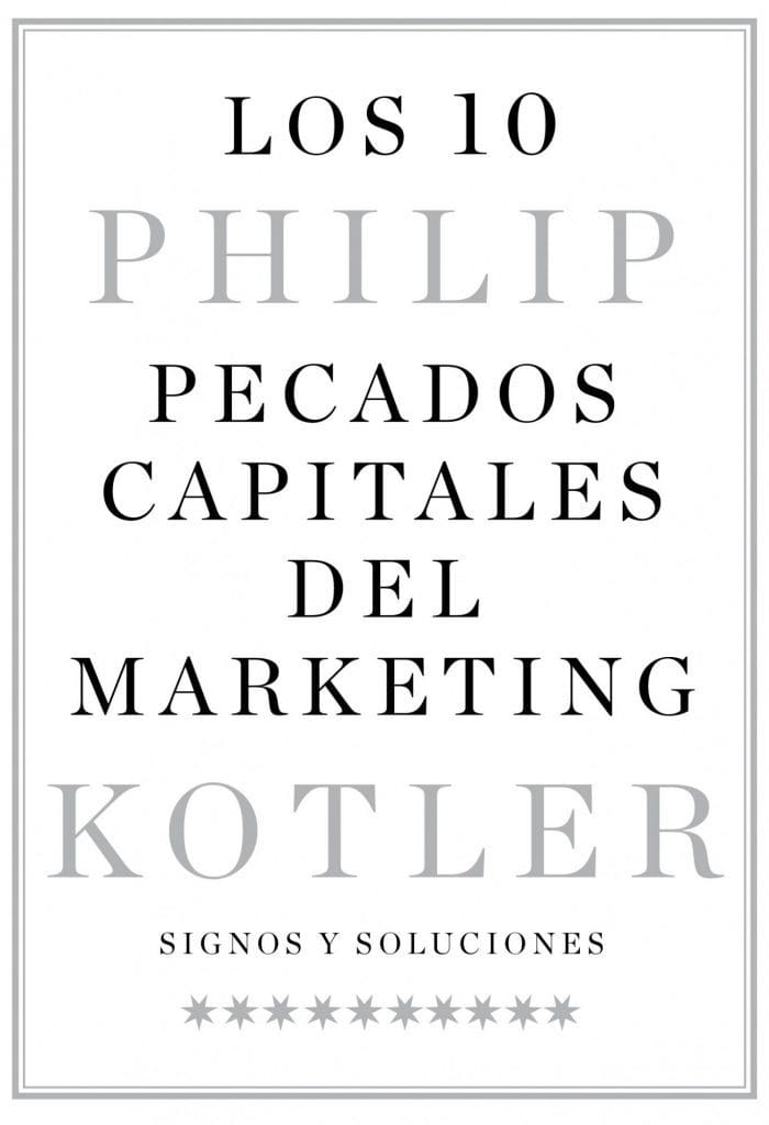 Los 10 pecados capitales del Marketing (Philip Kotler)