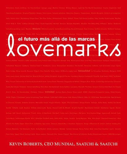 Lovemarks: El futuro más allá de las marcas (Kevin Roberts)