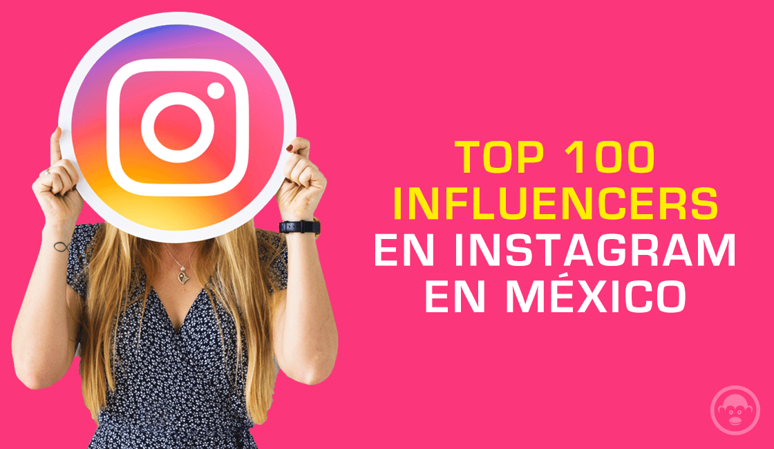 Top 100 influencer en Instagram en México